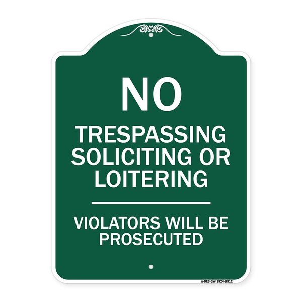 Signmission No Trespassing Soliciting Or Loitering Violators Will Prosecuted Aluminum Sign, 24" H, GW-1824-9812 A-DES-GW-1824-9812 - main